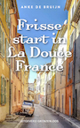 Frisse start in La Douce France (e-Book) - Anke de Bruijn (ISBN 9789461852168)