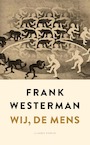Wij, de mens (e-Book) - Frank Westerman (ISBN 9789021412146)