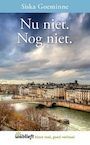 Nu niet. Nog niet (e-Book) - Siska Goeminne (ISBN 9789460017063)