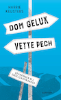Dom geluk, vette pech - Harrie Keusters, Ism Met Prof. Geerard Beets (ISBN 9789463191890)