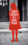 Ondergedoken als Anne Frank (e-Book) - Marcel Prins, Peter Henk Steenhuis (ISBN 9789028251120)