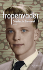 Tropenvader (e-Book) - Diederik Samwel (ISBN 9789493095397)