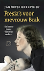 Fresia's voor mevrouw Brak (e-Book) - Jannetje Koelewijn (ISBN 9789028265004)