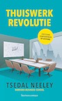Thuiswerkrevolutie - Tsedal Neeley (ISBN 9789047015062)
