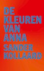 De kleuren van Anna (e-Book) - Sander Kollaard (ISBN 9789028210943)