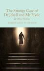 The Strange Case of Dr Jekyll and Mr Hyde and other stories - Robert Louis Stevenson (ISBN 9781509828067)