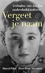 Vergeet je naam (e-Book) - Marcel Prins, Peter Henk Steenhuis (ISBN 9789028230132)