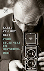 Karel van het Reve voor beginners en gevorderden (e-Book) - Karel van het Reve (ISBN 9789028230156)