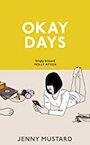 Okay Days - Jenny Mustard (ISBN 9781399713474)