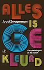 Alles is gekleurd (e-Book) - Joost Zwagerman (ISBN 9789029576192)