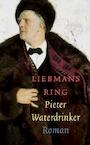 Liebmans ring (e-Book) - Pieter Waterdrinker (ISBN 9789029569323)