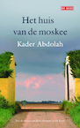 Het huis van de moskee (e-Book) - Kader Abdolah (ISBN 9789044519402)