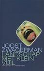 Landschap met klein vuil (e-Book) - Joost Zwagerman (ISBN 9789029577380)