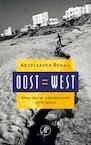 Oost = West (e-Book) - Abdelkader Benali (ISBN 9789029575546)