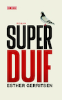 Superduif (e-Book) - Esther Gerritsen (ISBN 9789044519808)