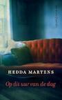 Op dit uur van de dag (e-Book) - Hedda Martens (ISBN 9789021441597)