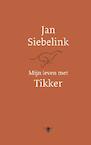 Mijn leven met tikker (e-Book) - Jan Siebelink (ISBN 9789023469520)