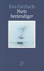 Niets bestendiger (e-Book) - Eva Gerlach (ISBN 9789029584593)