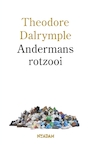 Andermans rotzooi (e-Book) - Theodore Dalrymple (ISBN 9789046812914)