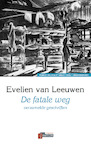 De fatale weg - Evelien van Leeuwen (ISBN 9789074274593)