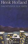 Nacht over Alicante (e-Book) - H.J.A. Hofland (ISBN 9789023467335)