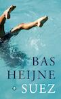 Suez (e-Book) - Bas Heijne (ISBN 9789023469933)