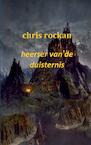 Heerser van de duisternis Deel 3 de kronieken van salin schiran - Chris Rockan (ISBN 9789461931559)