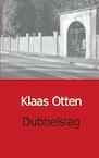 Dubbelslag - Klaas Otten (ISBN 9789461931696)