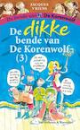 De dikke bende van de Korenwolf / 3 (e-Book) - Jacques Vriens (ISBN 9789000319275)