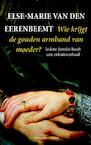 Wie krijgt de gouden armband van moeder? (e-Book) - Else-Marie van den Eerenbeemt (ISBN 9789035139732)