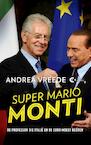 Super Mario Monti (e-Book) - Andrea Vreede (ISBN 9789491259876)