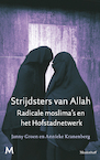 Strijders van Allah. Radicale moslima's en het Hofstadnetwerk (e-Book) - Janny Groen, Annieke Kranenberg (ISBN 9789460239021)