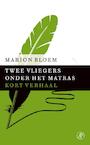 Twee vliegers onder het matras (e-Book) - Marion Bloem (ISBN 9789029590099)