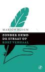 Zonder hemd de straat op (e-Book) - Marion Bloem (ISBN 9789029590082)