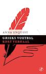 Grieks voetbal (e-Book) - Anna Enquist (ISBN 9789029590136)