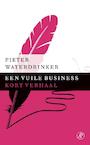 Een vuile business (e-Book) - Pieter Waterdrinker (ISBN 9789029591881)