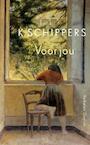 Voor jou (e-Book) - K. Schippers (ISBN 9789021447452)