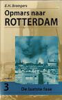 Opmars naar Rotterdam 3 De laatste fase - E.H. Brongers (ISBN 9789059112698)