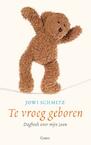 Te vroeg (e-Book) - Jowi Schmitz (ISBN 9789059364868)