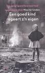 Een goed kind regeert z'n eigen (e-Book) - Nico ter Linden (ISBN 9789460037337)
