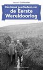 Een kleine geschiedenis van de eerste wereldoorlog (e-Book) - Jan van Oudheusden (ISBN 9789035140981)