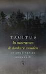 In moerassen en donkere wouden - Tacitus (ISBN 9789025304546)