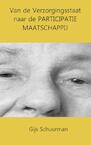 Van de verzorgingsstaat naar de participatie maatschappij - Gijs Schuurman (ISBN 9789462545168)
