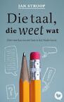 Die taal, die weet wat (e-Book) - Jan Stroop (ISBN 9789025304041)