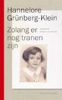 Zolang er nog tranen zijn - Hannelore Grünberg-Klein (ISBN 9789038800530)
