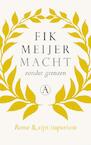 Macht zonder grenzen - Fik Meijer (ISBN 9789025307363)