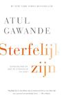 Sterfelijk zijn (e-Book) - Atul Gawande (ISBN 9789057124396)