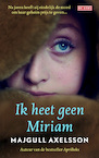 Ik heet geen Miriam (e-Book) - Majgull Axelsson (ISBN 9789044534634)