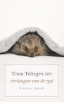Het verlangen van de egel - Toon Tellegen (ISBN 9789021402352)