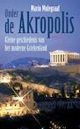 Onder de Akropolis (e-Book) - Mario Molegraaf (ISBN 9789044630435)